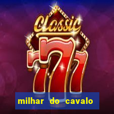 milhar do cavalo que mais sai